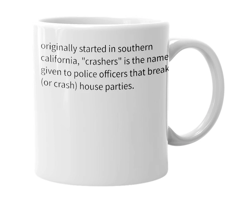 White mug with the definition of 'crashers'