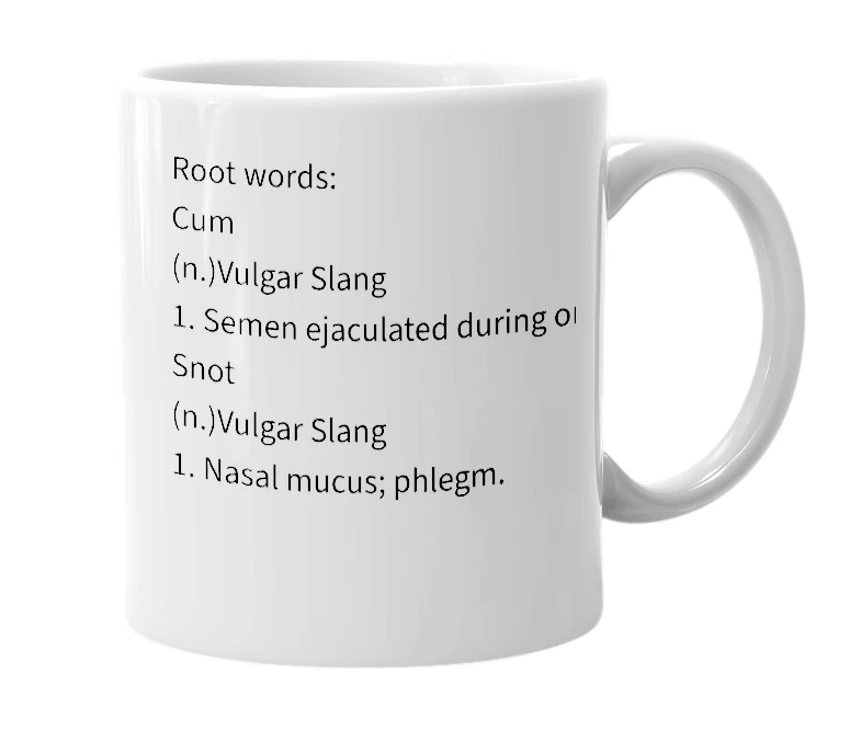 White mug with the definition of 'cumsnot'