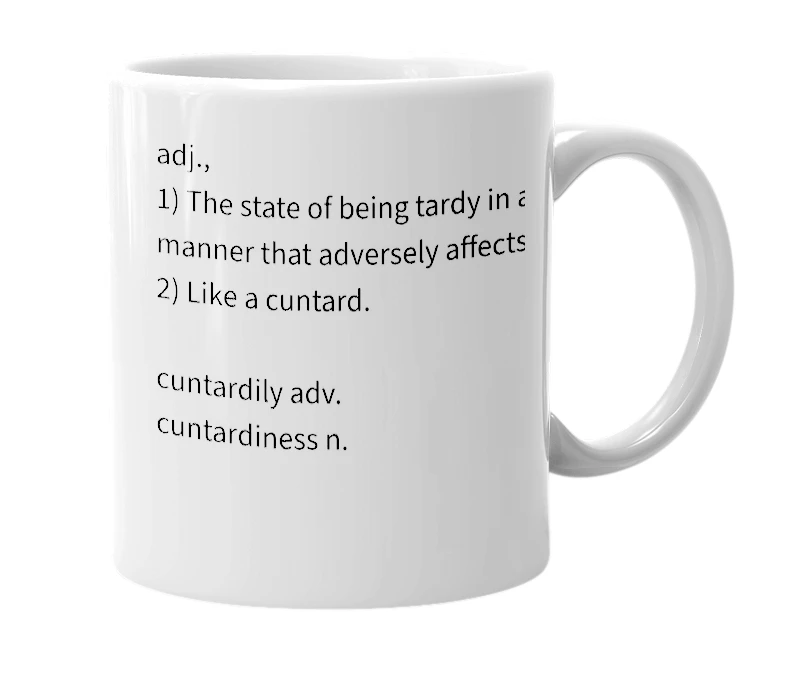 White mug with the definition of 'cuntardy'