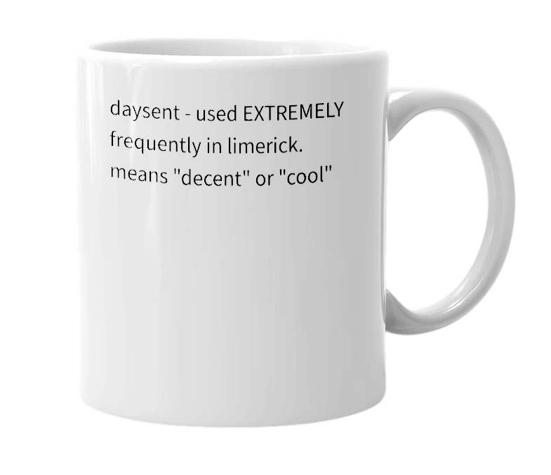 White mug with the definition of 'daysent'