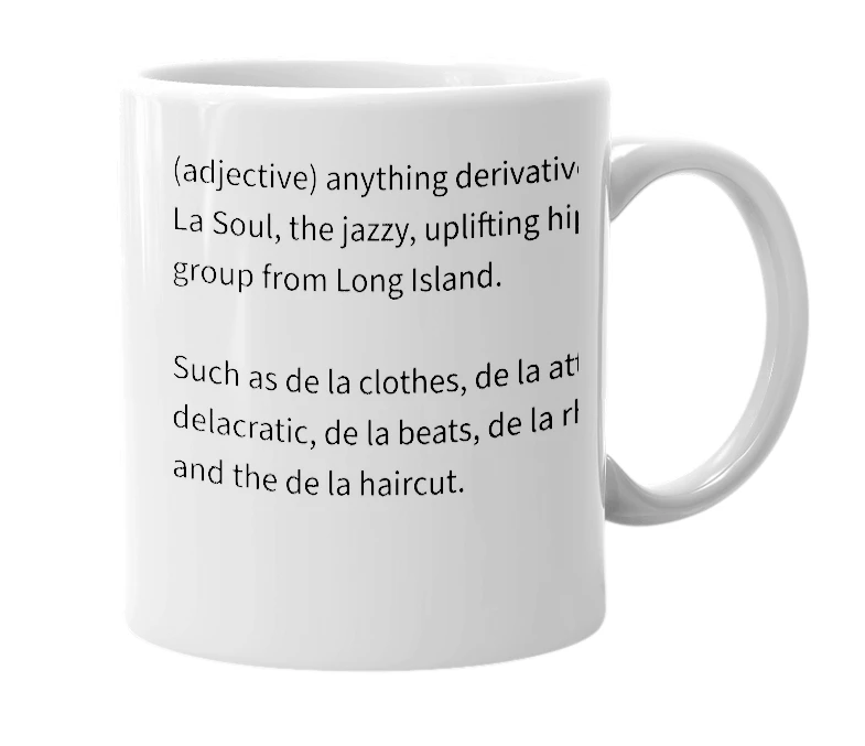 White mug with the definition of 'de la'
