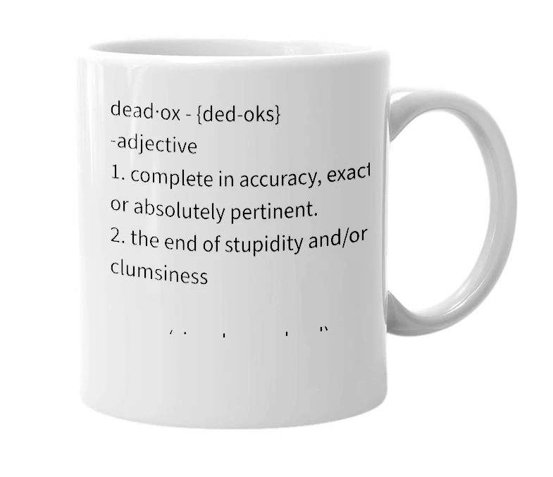 White mug with the definition of 'dead-ox'