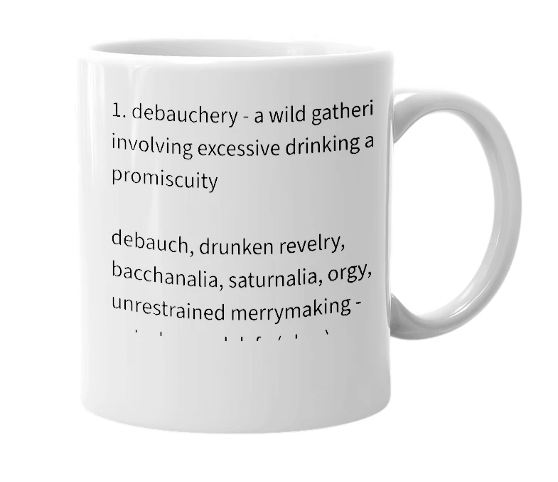 White mug with the definition of 'debauchery'