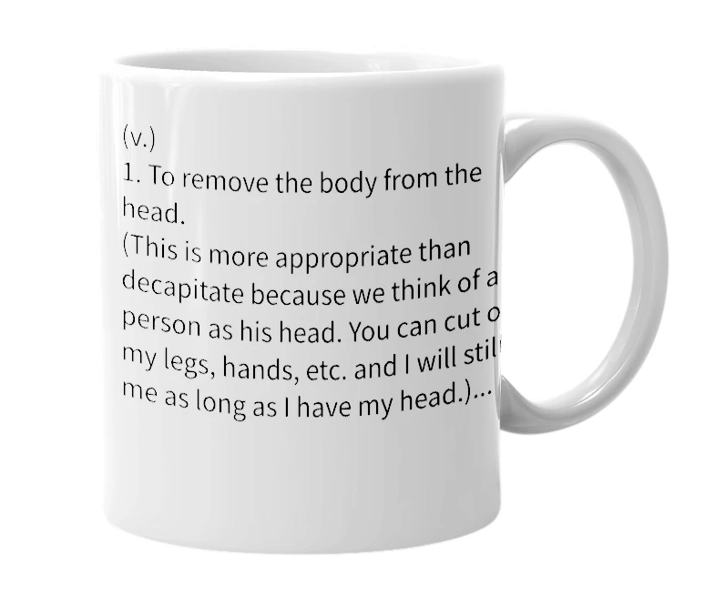 White mug with the definition of 'decorpitate'