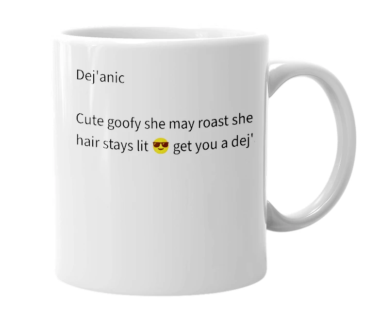 White mug with the definition of 'dej'anic'