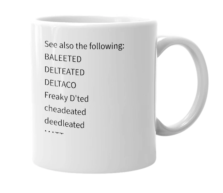 White mug with the definition of 'deleted'