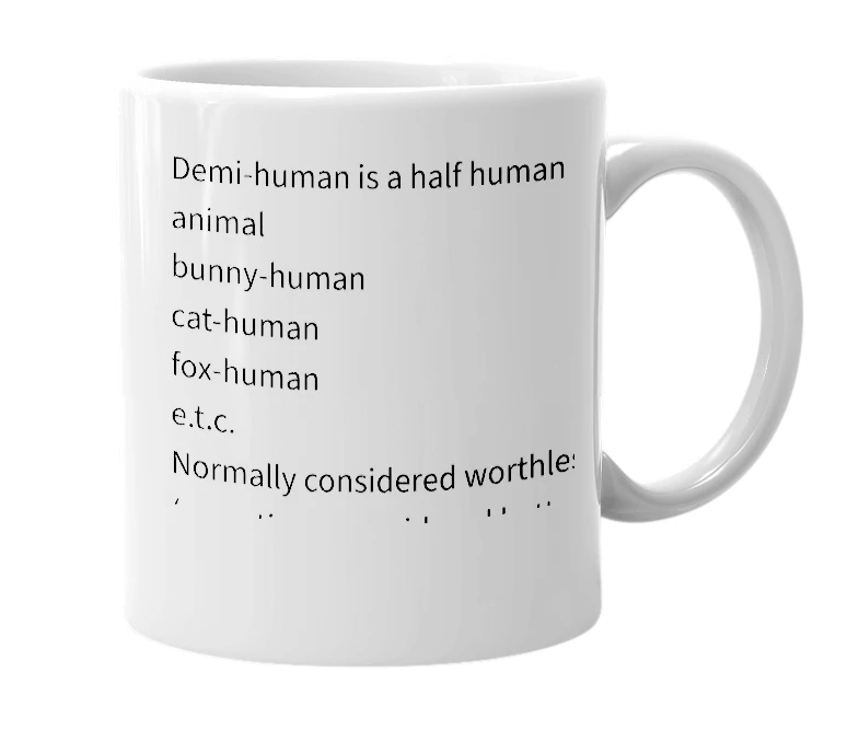 White mug with the definition of 'demi-human'