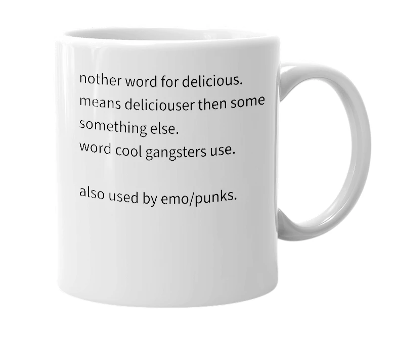 White mug with the definition of 'dilicioushizlle.'