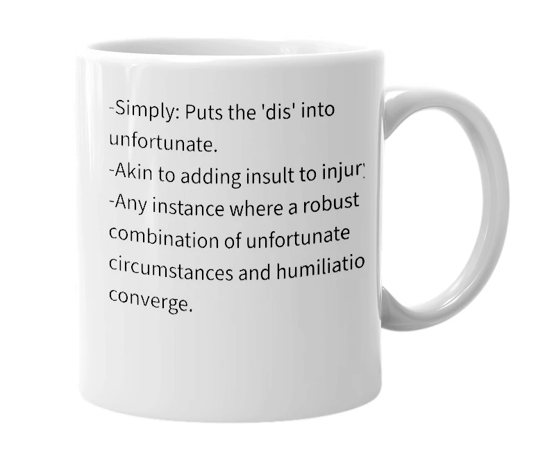 White mug with the definition of 'disfortunate'