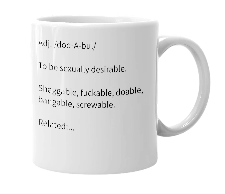 White mug with the definition of 'doddable'