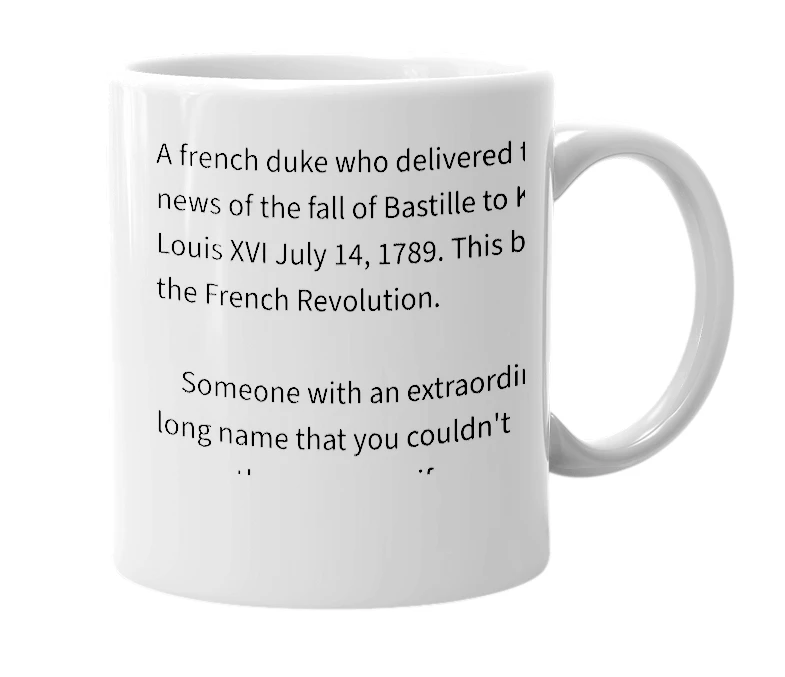 White mug with the definition of 'duc de La Rouchefoucauld-Liancourt'