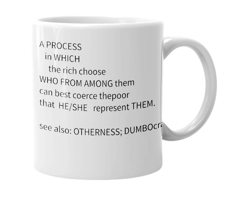 White mug with the definition of 'dumocracy'