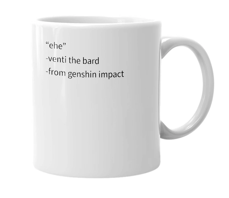 White mug with the definition of 'ehe'