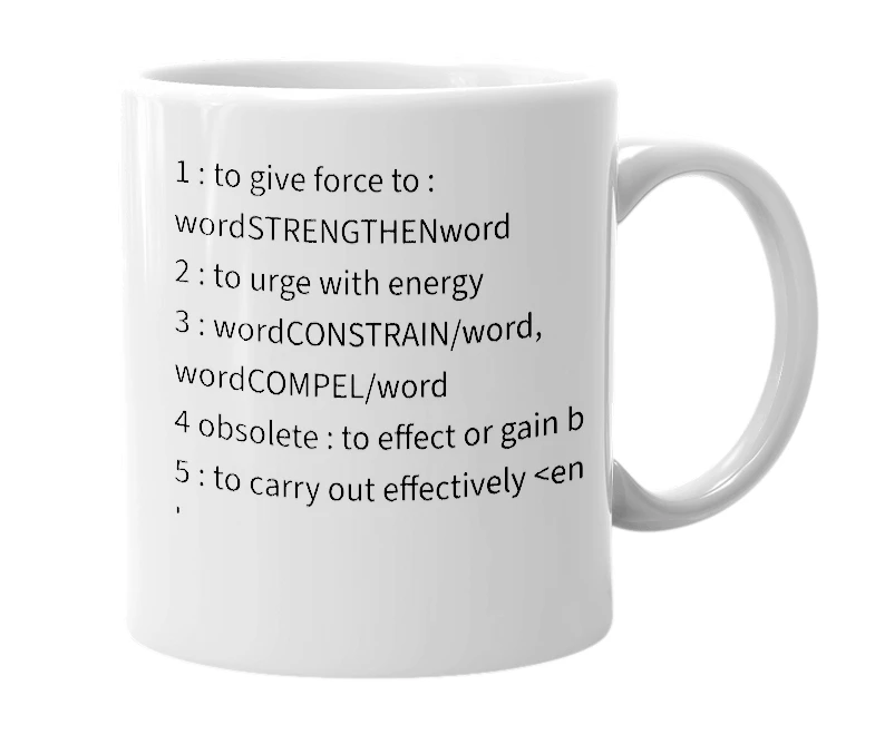 White mug with the definition of 'enforces'