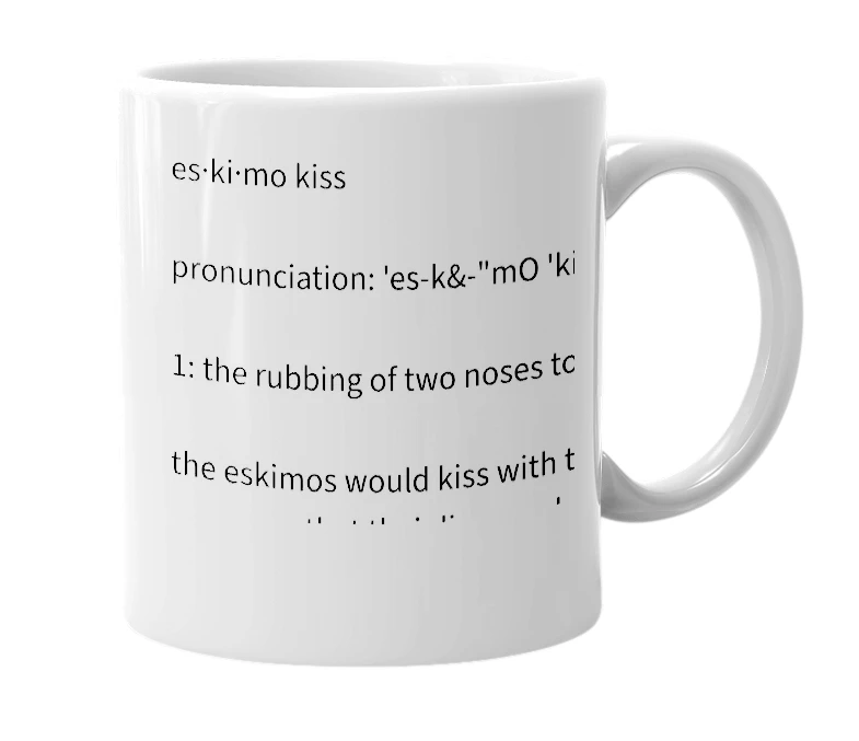 White mug with the definition of 'eskimo kiss'