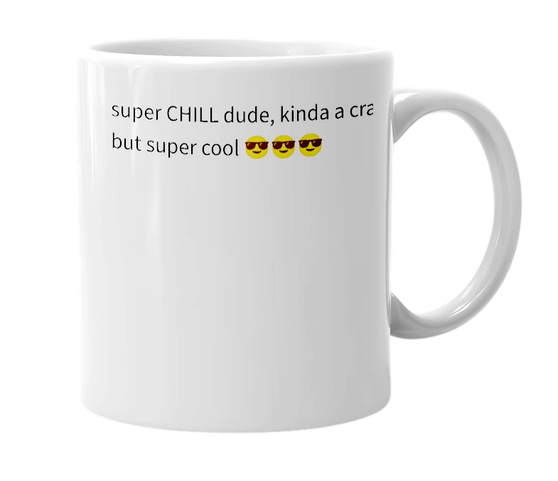 White mug with the definition of 'ethan chill'