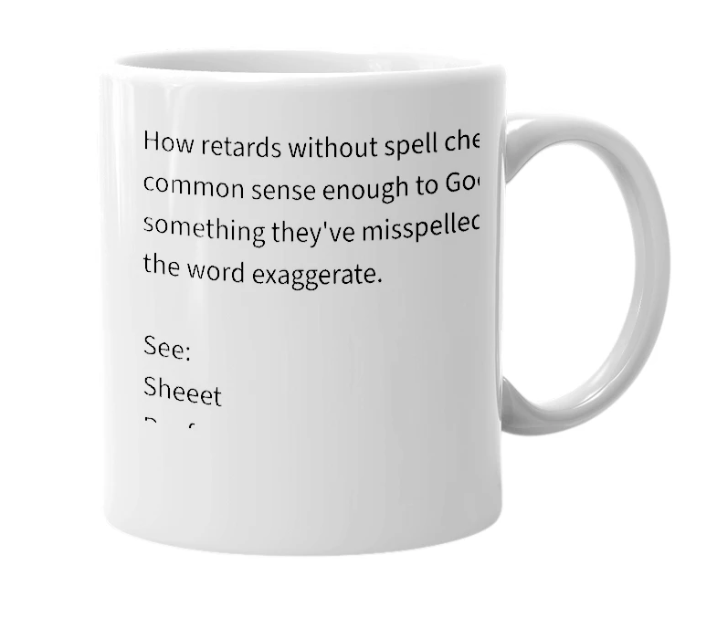 White mug with the definition of 'exadurate'