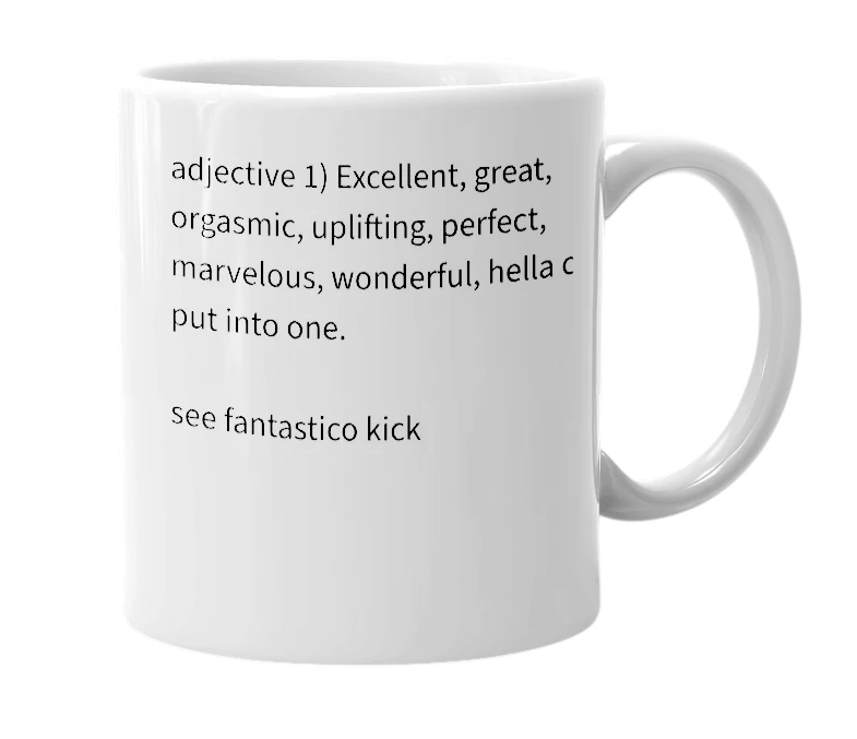 White mug with the definition of 'fantastico'