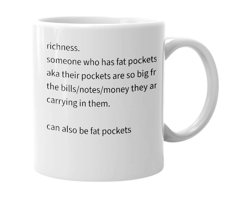 White mug with the definition of 'fat pocket'
