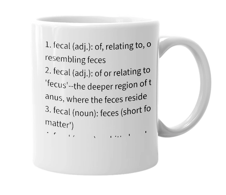 White mug with the definition of 'fecal'