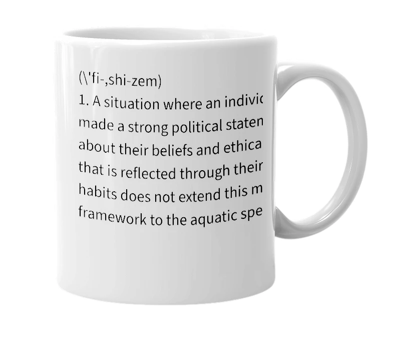 White mug with the definition of 'fishism'