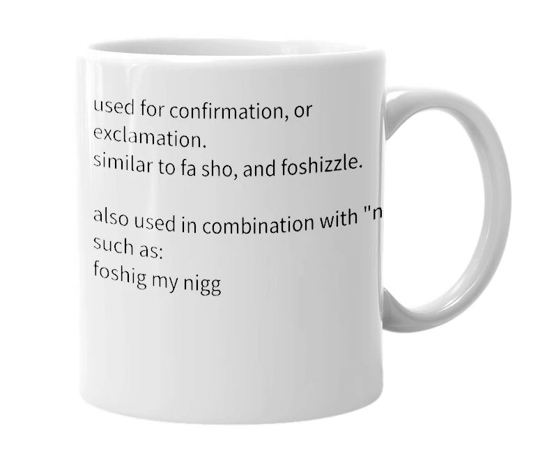 White mug with the definition of 'foshig'