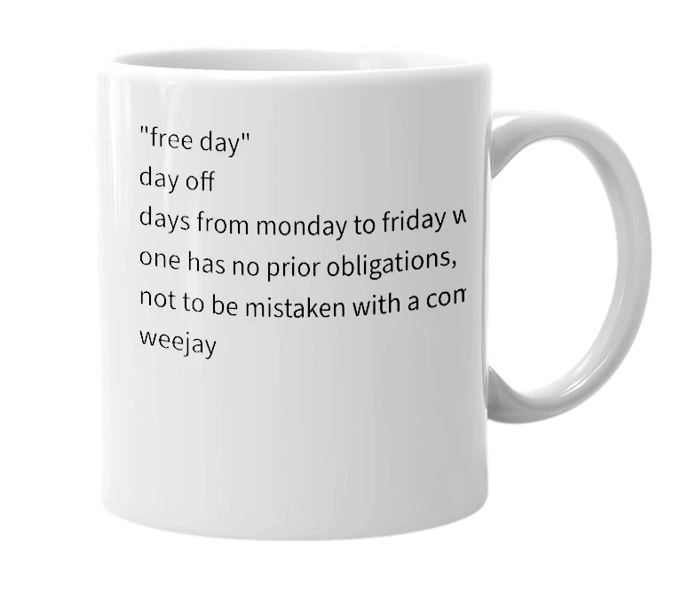 White mug with the definition of 'freejay'