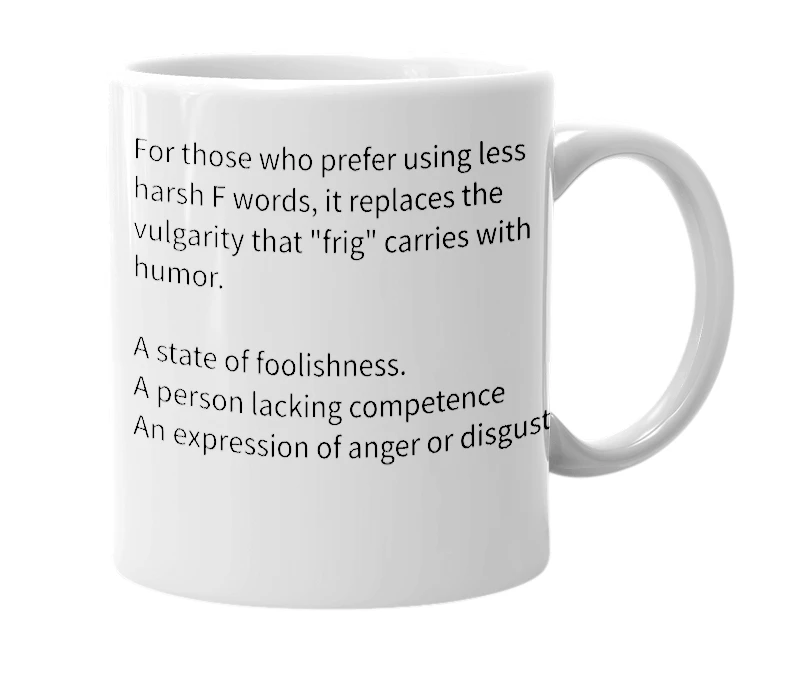 White mug with the definition of 'frigamortis'