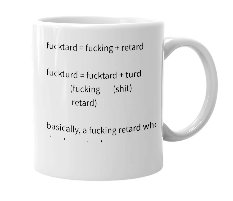 White mug with the definition of 'fuckturd'