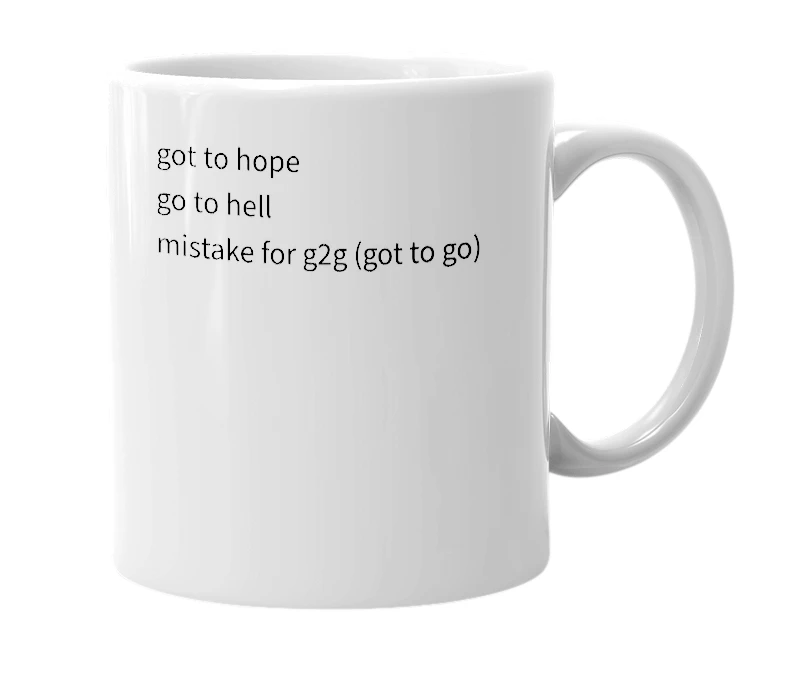 White mug with the definition of 'g2h'