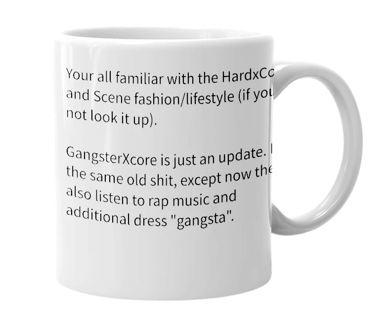White mug with the definition of 'gangsterxcore'