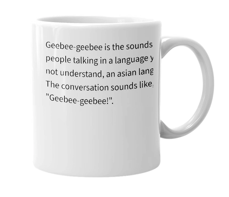 White mug with the definition of 'geebee-geebee'
