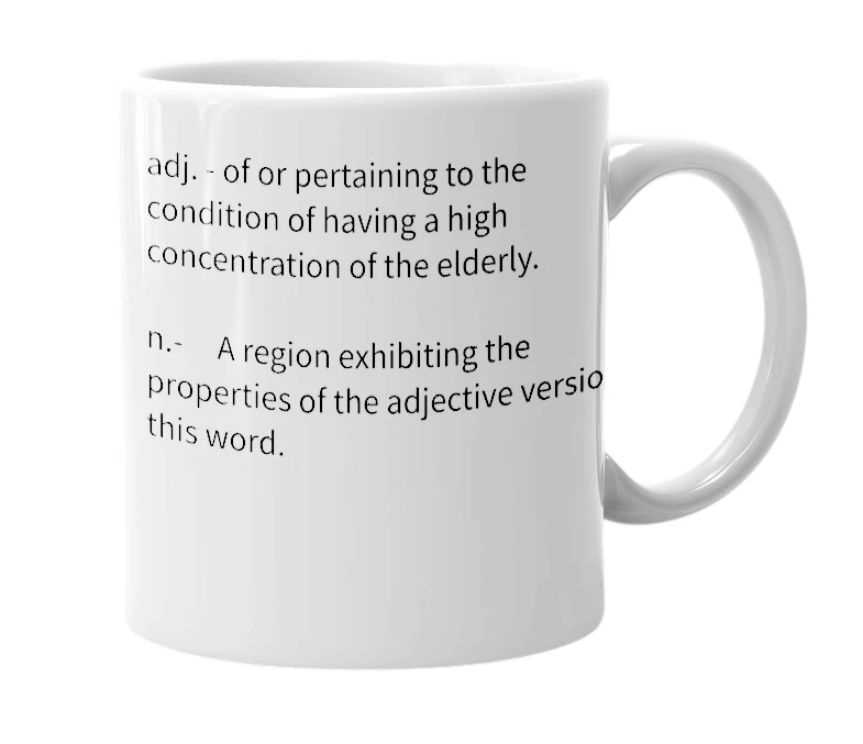 White mug with the definition of 'geriacity'