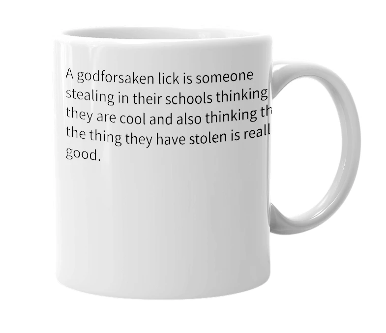 White mug with the definition of 'godforsaken lick'