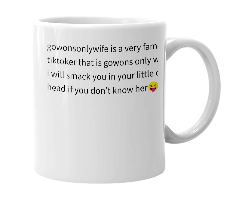 White mug with the definition of 'gowonsonlywife'