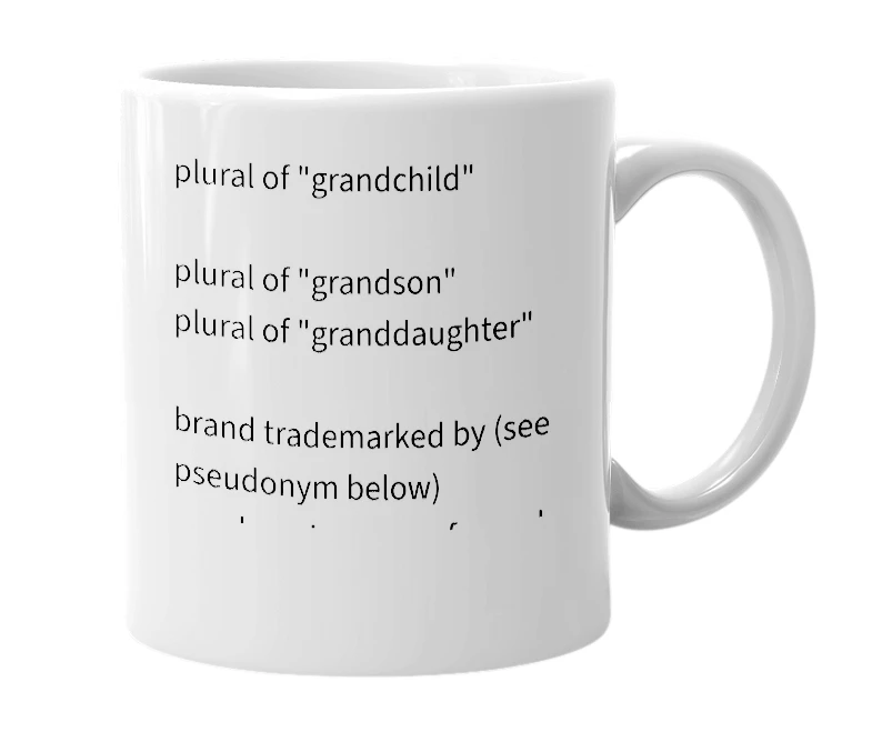 White mug with the definition of 'grandeez'