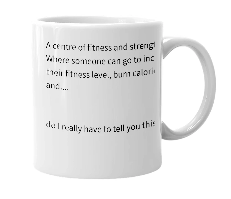 White mug with the definition of 'gymnasium'