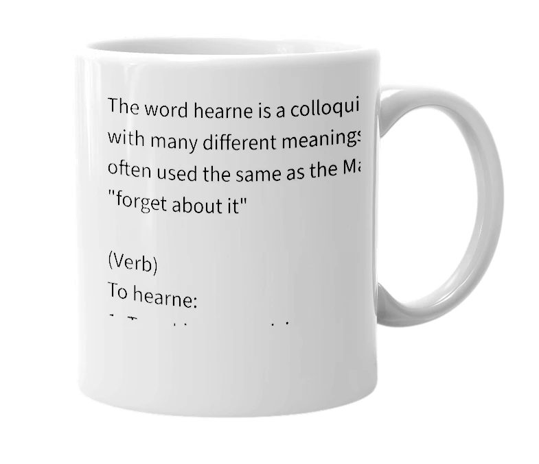White mug with the definition of 'hearne'
