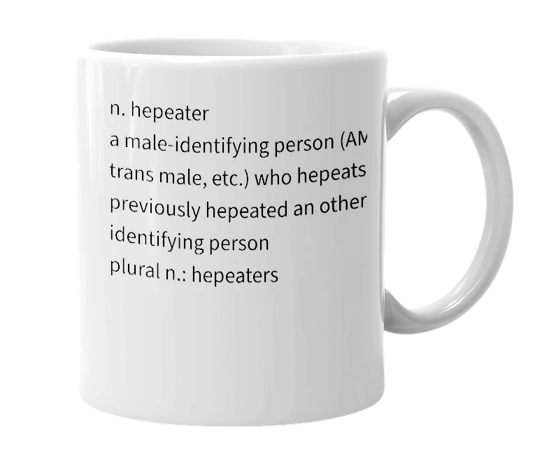 White mug with the definition of 'hepeater'