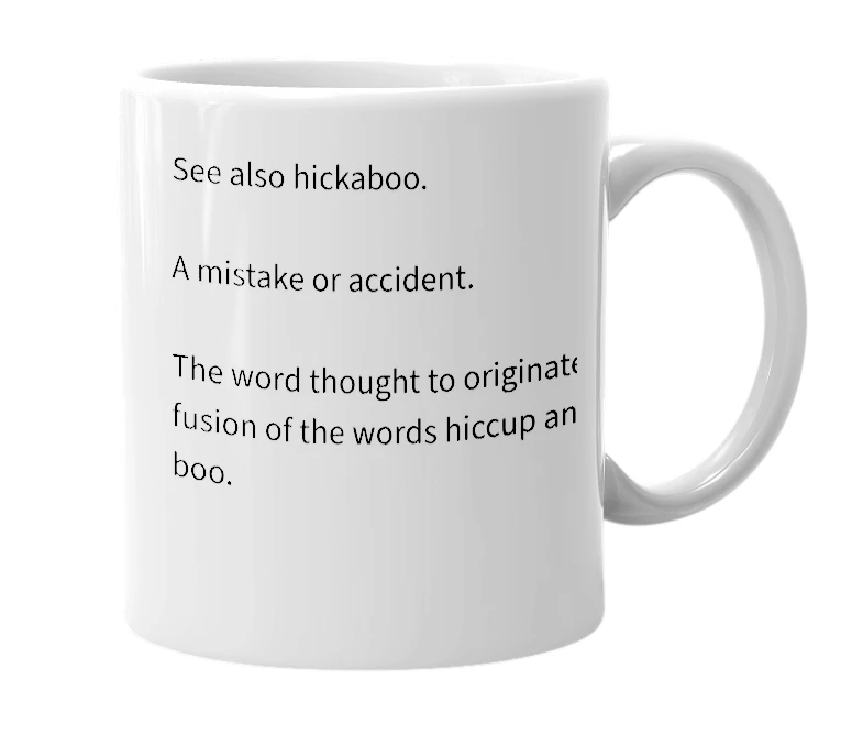 White mug with the definition of 'hiccaboo'