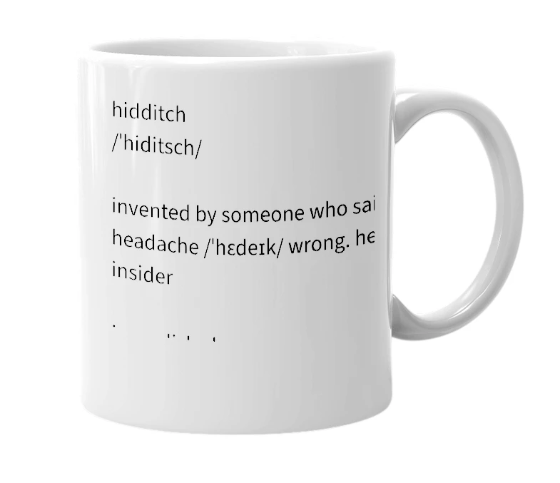 White mug with the definition of 'hidditch'