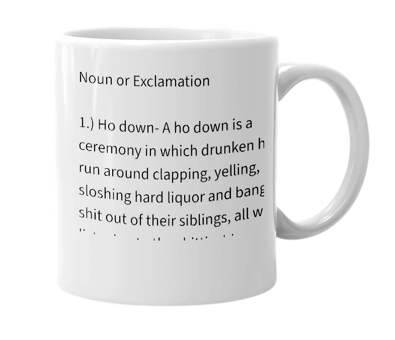 White mug with the definition of 'ho down'