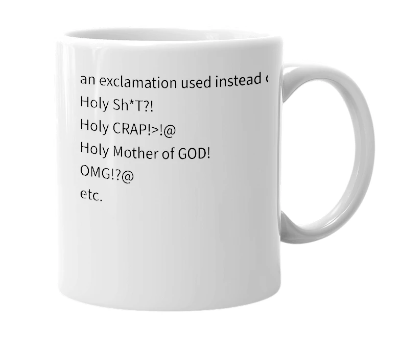 White mug with the definition of 'holy hanna'
