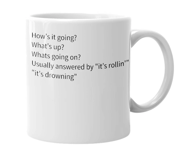 White mug with the definition of 'how's with it?'