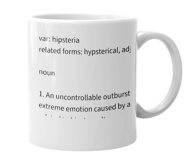 White mug with the definition of 'hypsteria'