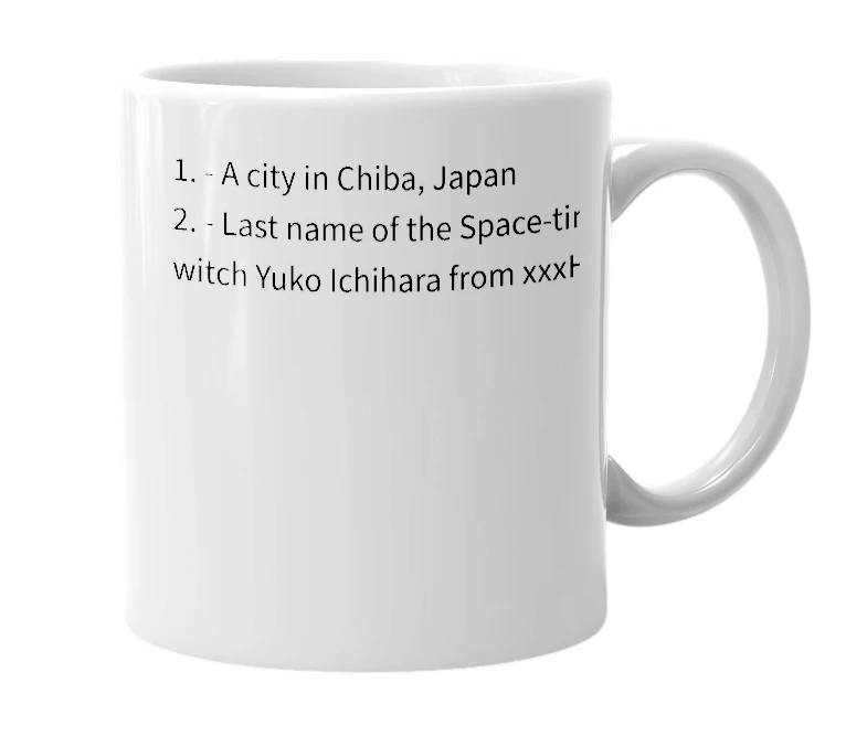 White mug with the definition of 'ichihara'