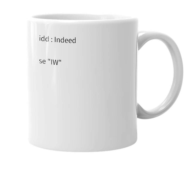 White mug with the definition of 'idd'
