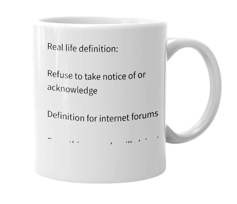 White mug with the definition of 'ignore'