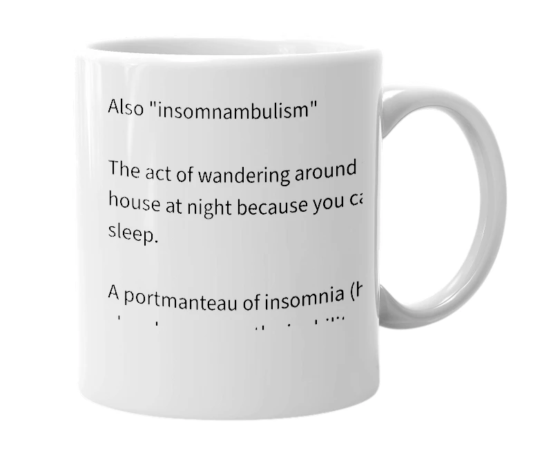 White mug with the definition of 'insomnambulation'