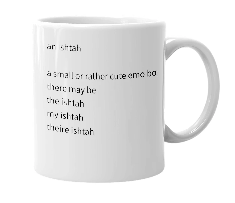 White mug with the definition of 'ishtah'